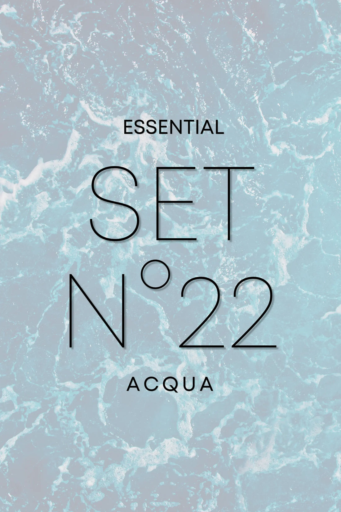 Gentle Ocean Breeze – N°22 Acqua – Essential Set