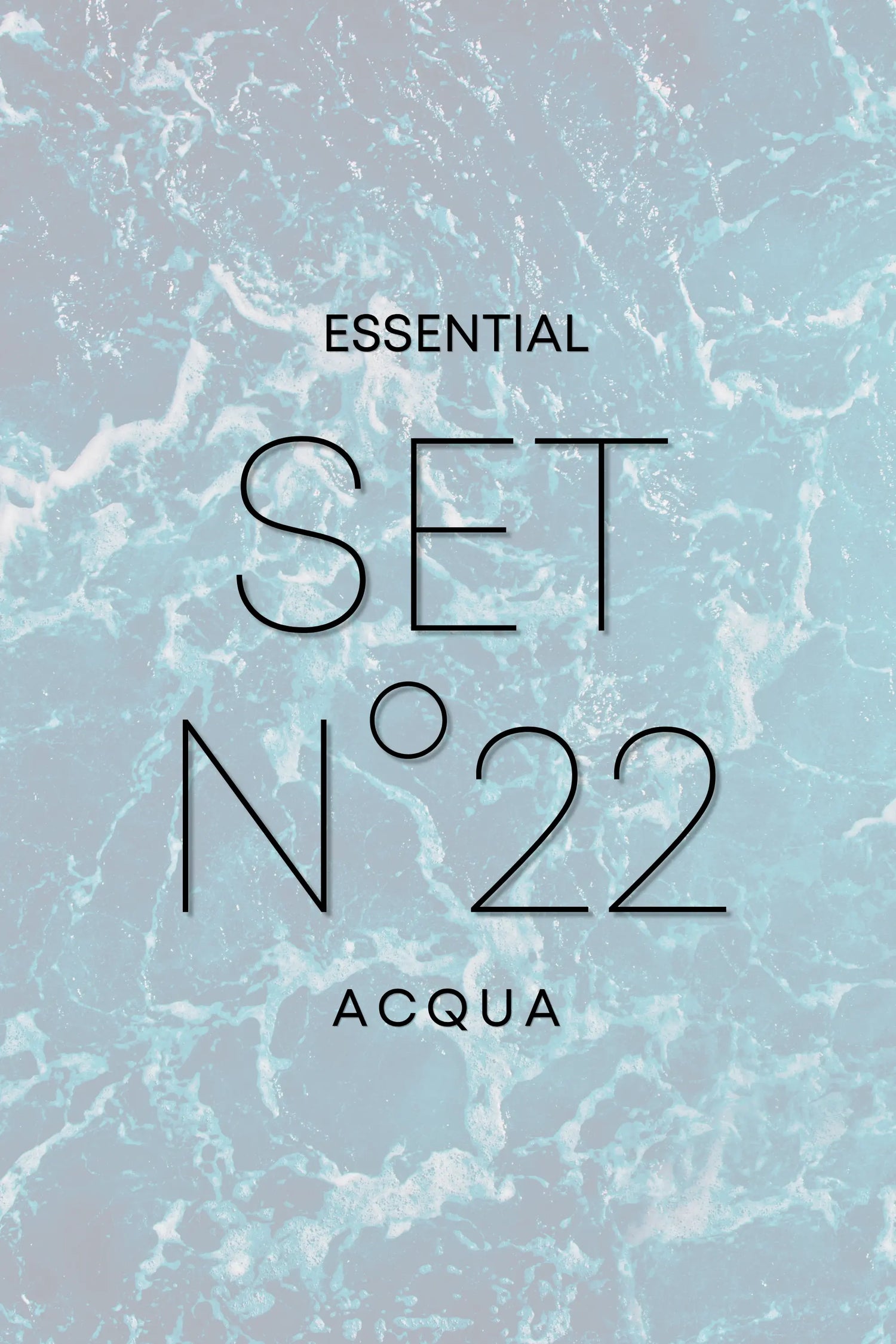 Gentle Ocean Breeze – N°22 Acqua – Essential Set