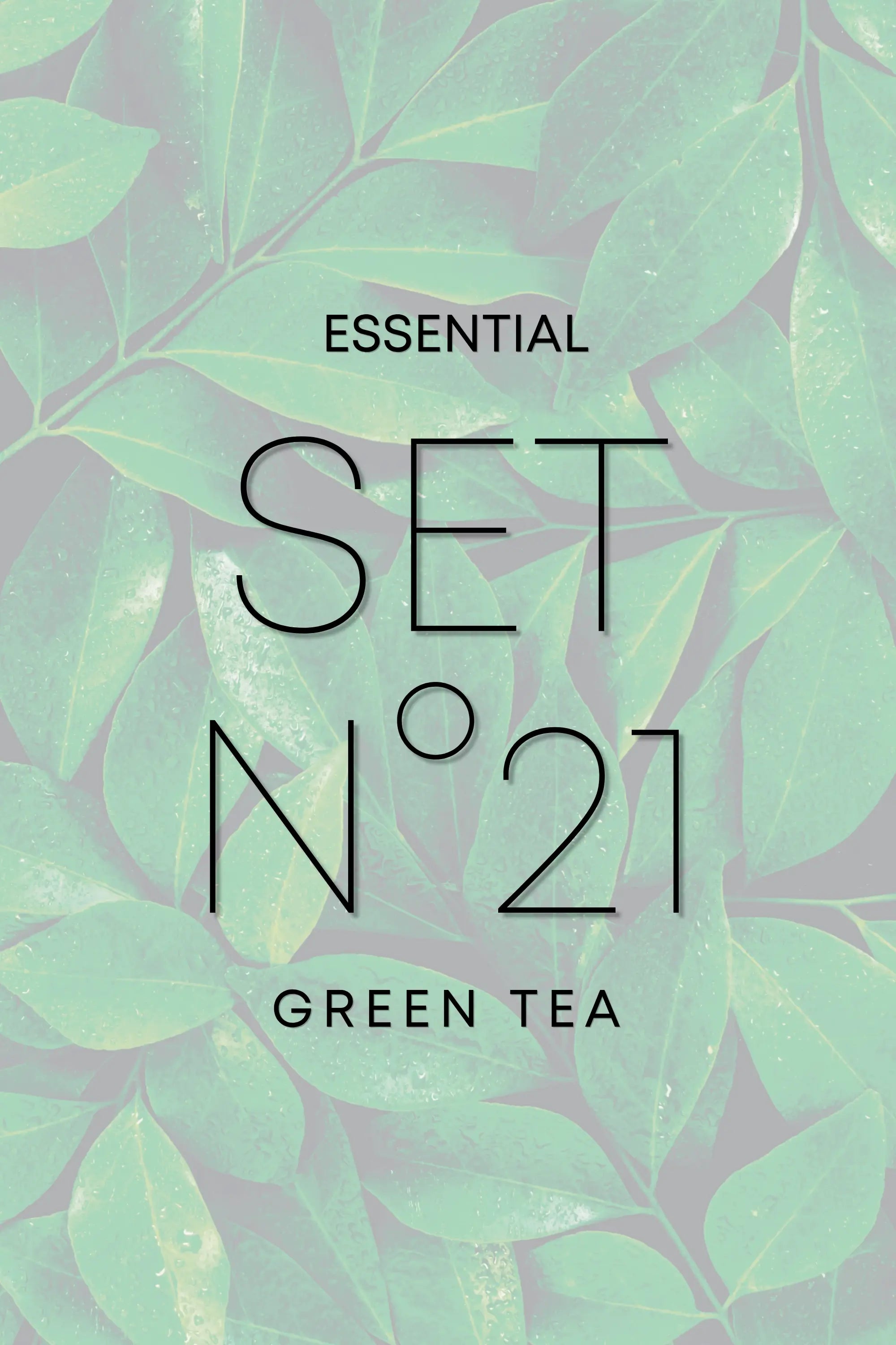 Calm Harmony – N°21 Green Tea – Essential Set